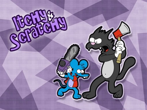 Itchy and Scratchy