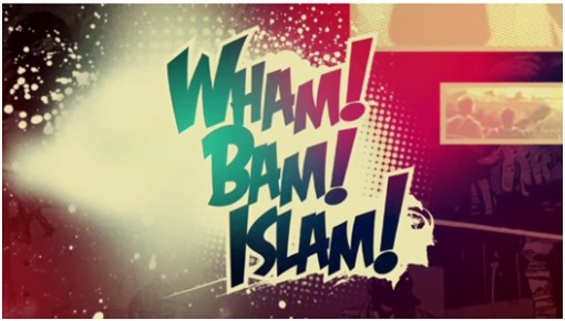 Wham! Bam! Islam!