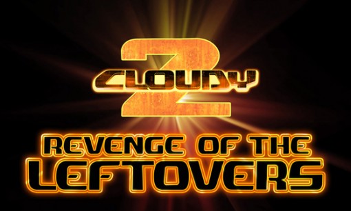 Cloudy 2: Revenge of the Leftovers