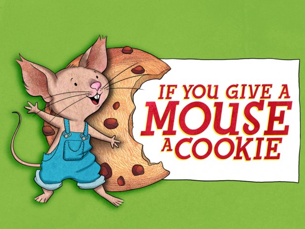 If You Give a Mouse a Cookie